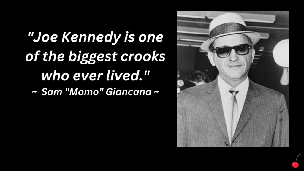 Sam Giancana / Joe Kennedy